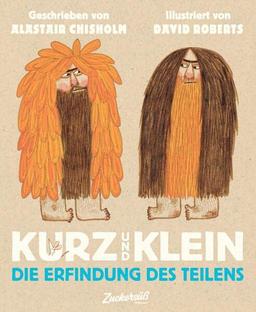 Kurz und Klein: Die Erfindung des Teilens. Kooperation Kindern erklärt: Lustiges Kinderbuch ab 4 über zwei Höhlenmenschen, die lernen, das miteinander besser ist als Neid und Eifersucht