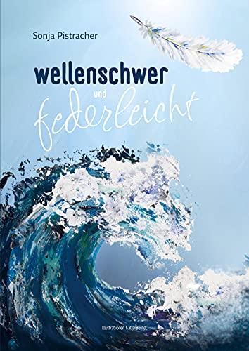 wellenschwer und federleicht: 13. Mai 2020 - 13. Mai 2021