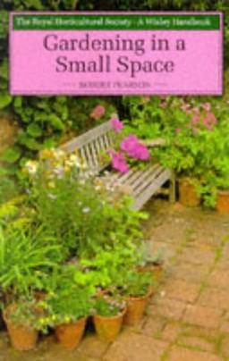 Gardening in a Small Space (Wisley Handbook)