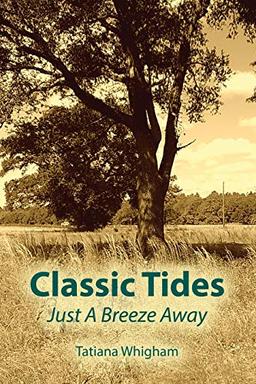 Classic Tides ~ Just a Breeze Away