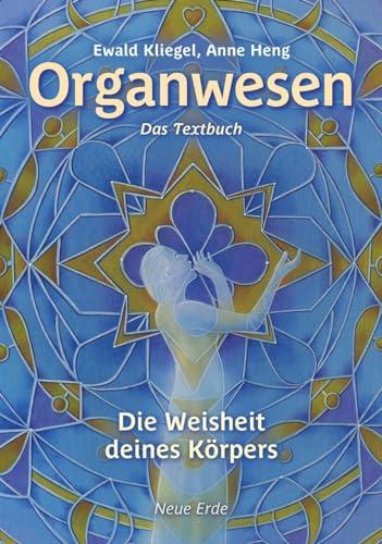 Organwesen: Die Weisheit deines Körpers – Das Textbuch