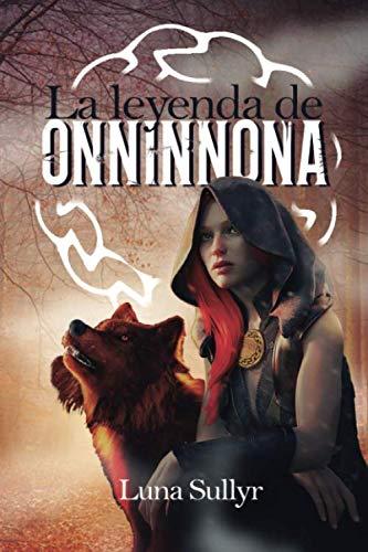 La leyenda de Onninnona (Crónicas futuras 1, Band 1)