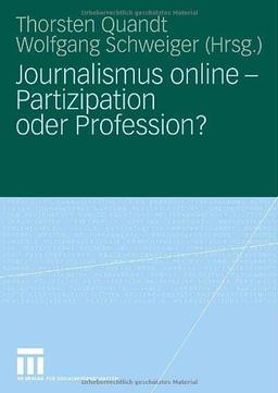 Journalismus online - Partizipation oder Profession?