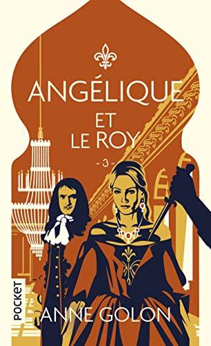 Angélique. Vol. 3. Angélique et le roy : version d'origine