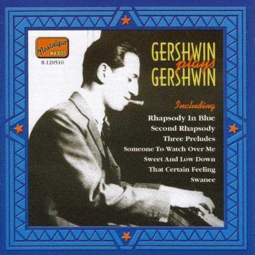 Naxos Nostalgia - George Gershwin (Gershwin Plays Gershwin) (Aufnahmen 1919-1931)