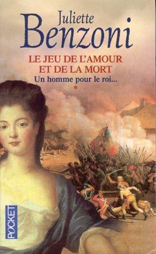 Le jeu de l'amour et de la mort. Vol. 1. Un homme pour le roi