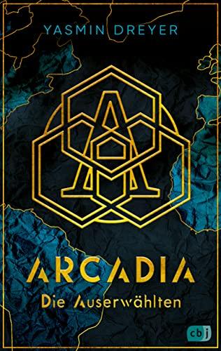 Arcadia – Die Auserwählten: Eine atemberaubende Future-Fiction-Fantasy voller Action und Abenteuer (Die Arcadia-Reihe, Band 1)