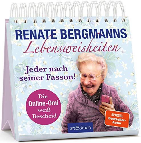 Renate Bergmanns Lebensweisheiten. Jeder nach seiner Fasson: Die Online-Omi weiß Bescheid