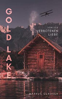 GOLD LAKE: Von der verbotenen Liebe