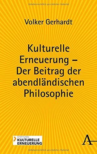 Kulturelle Erneuerung – Der Beitrag der abendländischen Philosophie