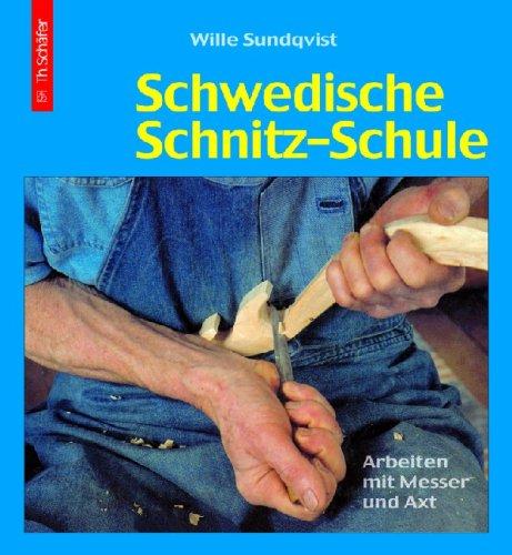 Schwedische Schnitz-Schule: Arbeiten mit Messer und Axt