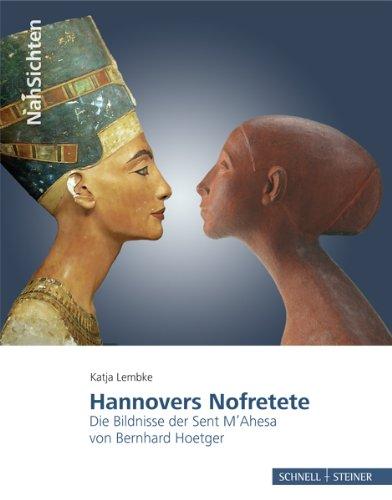 Hannovers Nofretete: Die Bildnisse der Sent M'Ahesa von Bernhard Hoetger (NahSichten)