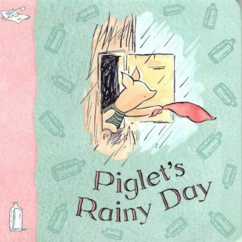 Piglet's Rainy Day (Winnie-the-Pooh Classic Board Books S.)