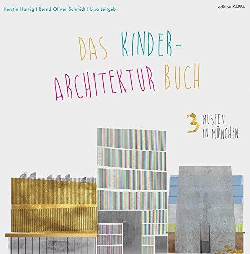 3 Museen in München: Das Kinder-Architektur-Buch