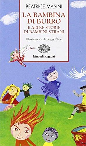 La bambina di burro e altre storie di bambini strani