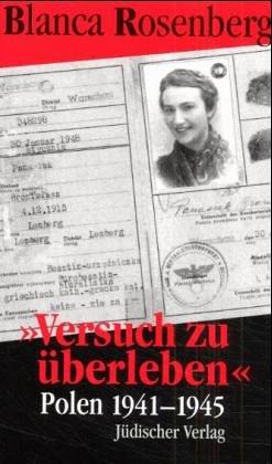 Versuch zu überleben ... Polen 1941 - 1945