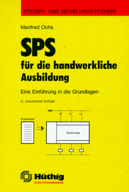 SPS für die handwerkliche Ausbildung: Grundlagen und Praxis