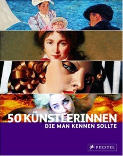 50 Künstlerinnen, die man kennen sollte