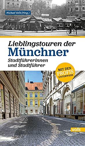 Lieblingstouren der Münchner Stadtführerinnen und Stadtführer: Mit den Profis unterwegs