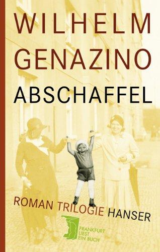 Abschaffel: Roman-Trilogie