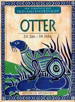 Ihr persönliches Indianer-Horoskop, Otter