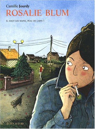 Rosalie Blum. Vol. 2. Haut les mains, peau de lapin !