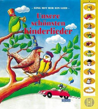 Unsere schönsten Kinderlieder. Sing mir ein Lied