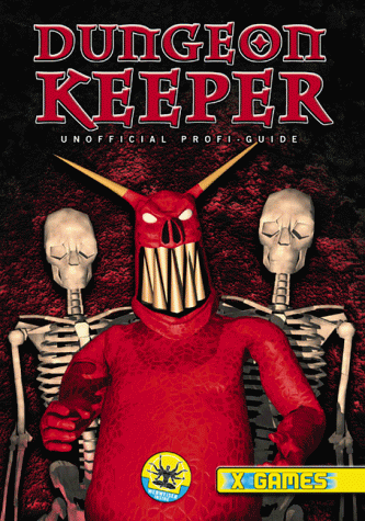 Dungeon Keeper. Unofficial Profi-Guide