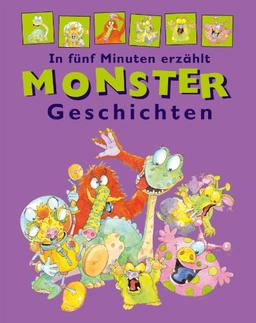 Monster-Geschichten. In fünf Minuten erzählt