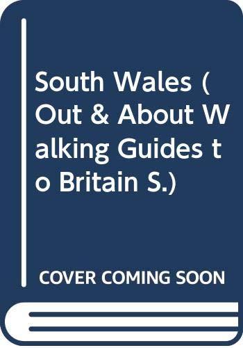 South Wales (Out & About Walking Guides to Britain S.)