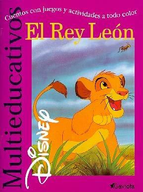 El Rey León: Cuentos con juegos y actividades a todo color (Multieducativos Disney)