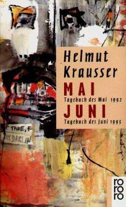 Mai. Juni: Tagebuch des Mai 1992. Tagebuch des Juni 1993