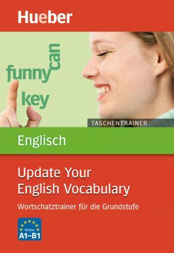 Taschentrainer Englisch - Update your English Vocabulary: Wortschatztrainer für die Grundstufe