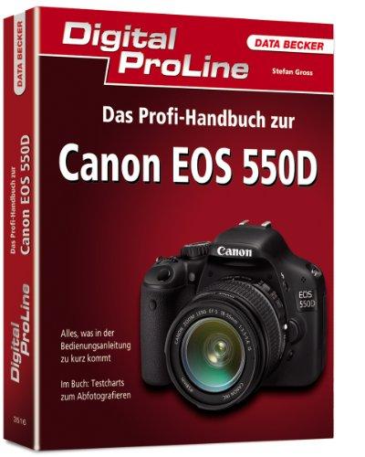 Digital ProLine: Das Profi-Handbuch Canon EOS 550D