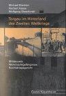 Torgau im Hinterland des Zweiten Weltkrieges. Militärjustiz, Wehrmachtsgefängnisse, Reichskriegsgericht