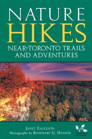 Nature Hikes: Near-Toronto Trails and Adventures