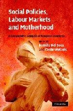 Social Policies, Labour Markets and Motherhood: A Comparative Analysis of European Countries