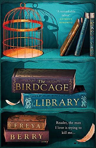 The Birdcage Library: A spellbinding novel of hidden clues and dark obsession NEW for 2023