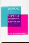 Towards More Democracy in Social Services: Models and Culture of Welfare (International Studies on Childhood and Adolescence, No 6)