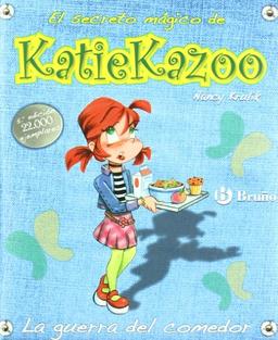 La guerra del comedor (Castellano - A Partir De 8 Años - Personajes - Katie Kazoo, Band 2)