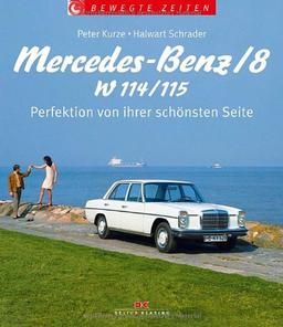 Mercedes-Benz /8  W 114/115: Perfektion von ihrer schönsten Seite