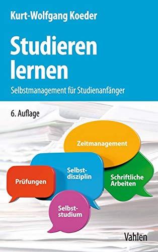 Studieren lernen: Selbstmanagement für Studienanfänger