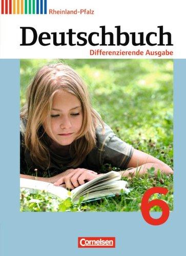 Deutschbuch - Differenzierende Ausgabe Rheinland-Pfalz: 6. Schuljahr - Schülerbuch