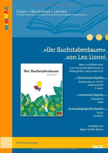 »Der Buchstabenbaum« von Leo Lionni: Ideen und Materialien zum Einsatz des Bilderbuchs in Kindergarten und Grundschule. Mit Kopiervorlagen: Ideen und ... (Beltz Praxis / Lesen - Verstehen - Lernen)