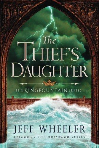 The Thief's Daughter (The Kingfountain Series, Band 2)