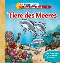 Tiere des Meeres: Pop-up Geräuschebuch