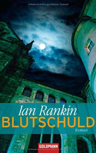 Blutschuld: Ein Inspector-Rebus-Roman