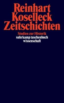 Zeitschichten: Studien zur Historik (suhrkamp taschenbuch wissenschaft)