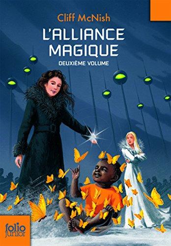 Le maléfice. Vol. 2. L'alliance magique