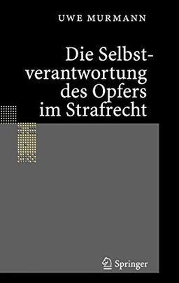 Die Selbstverantwortung des Opfers im Strafrecht